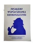 Problemy współczesnej kryminalistyki