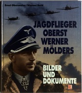 Jagdflieger Oberst Werner Mölders - Ernst Obermaier, Werner Held