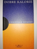 DOBRE KALORIE - CHRISTIAN REMESY