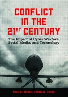 Conflict in the 21st Century: The Impact of Cyber