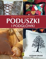 PODUSZKI I PODGŁÓWKI WYD. 2 - Agnieszka Bojrakowsk