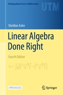 Linear Algebra Done Right (Undergraduate Texts in Mathematics) Axler,