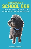 Introducing a School Dog: Our Adventures with