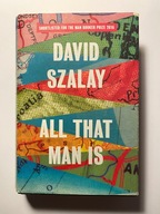 All That Man Is David Szalay