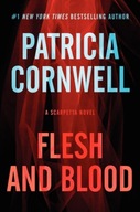 Flesh and Blood: A Scarpetta Novel Cornwell