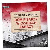 DOM PISARZY W CZASACH ZARAZY AUDIOBOOK TOMASZ JASTRUN