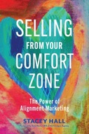 Selling from Your Comfort Zone: The Power of