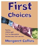 First Choices: Teaching Children Aged 4-8 to Make