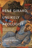 Rene Girard, Unlikely Apologist: Mimetic Theory