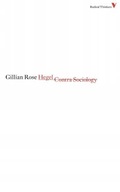 Hegel Contra Sociology Rose Gillian