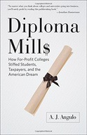 Diploma Mills: How For-Profit Colleges Stiffed