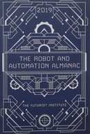 The Robot and Automation Almanac - 2021: The Futurist Institute Schenker..