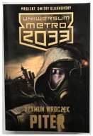 Uniwersum Metro 2033 - Piter - Wroczek Szymun