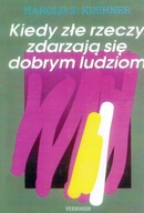 Kiedy złe rzeczy zdarzają się dobrym ludziom (książka) S. Harold Kushner