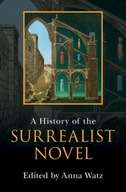 A History of the Surrealist Novel Praca zbiorowa