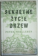 SEKRETNE ŻYCIE DRZEW Peter Wohlleben
