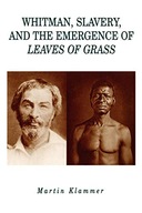 Whitman, Slavery, and the Emergence of Leaves of