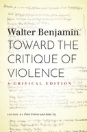 Toward the Critique of Violence: A Critical