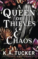 A Queen of Thieves and Chaos K.A. Tucker