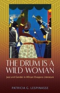 The Drum Is a Wild Woman: Jazz and Gender in