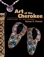 Art of the Cherokee: Prehistory to the Present