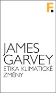 Etika klimatické změny James Garvey
