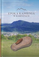 Epoka kamienia w Karpatach Karpaty