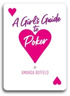 A Girl s Guide to Poker Botfeld Amanda