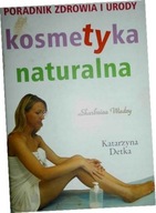 Kosmetyka naturalna - Katarzyna Detka