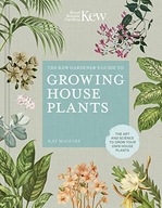 The Kew Gardener s Guide to Growing House Plants: