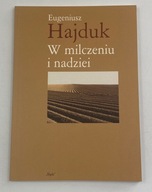 W milczeniu i nadziei Eugeniusz Hajduk