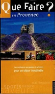 Que Faire? en Provence Prowansja