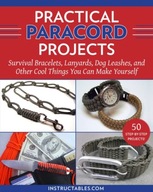 Practical Paracord Projects: Survival Bracelets,