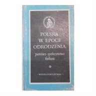 Polska w epoce odrodzenia - praca zbiorowa