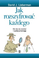 JAK ROZSZYFROWAĆ KAŻDEGO, LIEBERMAN DAVID J.