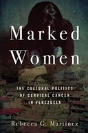 Marked Women: The Cultural Politics of Cervical