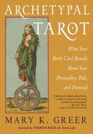 Archetypal Tarot: What Your Birth Card Reveals