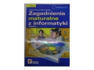 Zagadnienia maturalne z informatyki Tom 1