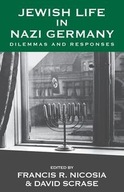 Jewish Life in Nazi Germany: Dilemmas and