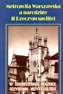 METROPOLIA WARSZAWSKA A NARODZINY II RP