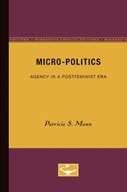 Micro-Politics: Agency in a Postfeminist Era Mann