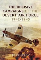 The Decisive Campaigns of the Desert Air Force,