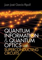 Quantum Information and Quantum Optics with