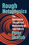 Rough Metaphysics: The Speculative Thought and