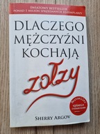 Dlaczego mężczyźni kochają zołzy Sherry Argov