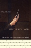 Growing with Canada: The Emigre Tradition in