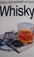 Dobry blef wchodzi w krew Whisky