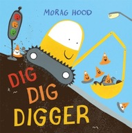 Dig, Dig, Digger Hood Morag