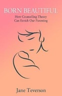 Born Beautiful: How Counselling Theory Can Enrich