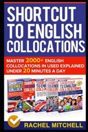 Shortcut to English Collocations: Master 2000+ Eng